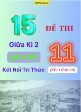 Tổng hợp 15 Đề thi giữa kì 2 Lịch Sử 11 Kết Nối Tri Thức (Kèm đáp án)